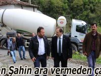 Başkan Şahin ara vermeden çalışıyor