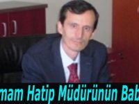 Bafra İmam Hatip Müdürünün Baba Acısı