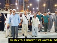 19 MAYISLI UMRECİLER KUTSAL TOPRAKLARDA