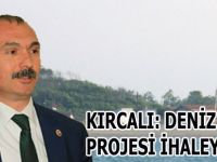 KIRCALI: DENİZ FENERİ PROJESİ İHALEYE ÇIKTI