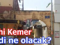 400 Yıllık Kemer Şimdi Ne Olacak?