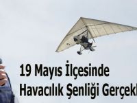 19 Mayıs İlçesinde Havacılık Şenliği Gerçekleştirildi.