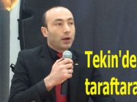 Tekin'den taraftara çağrı