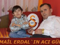 İsmail Erdal`ın acı günü