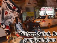 Yüzlerce Bafralı, Beşiktaş'ın şampiyonluğunu kutladı