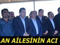 KAPLAN AİLESİNİN ACI GÜNÜ