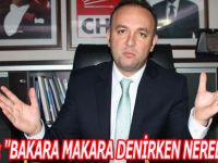 AKCAGÖZ: "BAKARA MAKARA DENİRKEN NEREDEYDİNİZ?