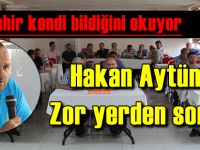 Hakan Aytünür zor yerden Sordu