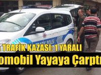 Otomobil yayaya çarptı:1 yaralı