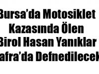 Bursa’da Kazada Ölen Birol Hasan Yanıklar Bafra’da Defnedilecek