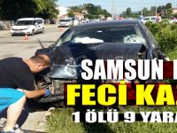 Samsun'da trafik kazası: 1 ölü, 9 yaralı