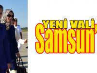 Samsun Valisi Kaymak, kente geldi