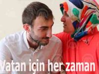 Vatan için her zaman hazırız