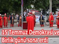 15 Temmuz Demokrasi ve Milli Birlik günü sona erdi