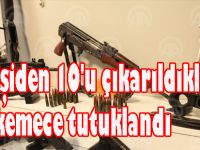 Gözaltına alınan 29 kişiden 10'u tutuklandı