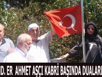 ŞEHİT P. KOMD. ER AHMET AŞÇI KABRİ BAŞINDA DUALARLA ANILDI