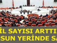 Milletvekili sayısı 600 oldu Samsun yerinde saydı