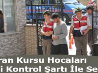 Kur'an Kursu Hocaları Adli Kontrol Şartı ile Serbest