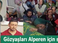 Gözyaşları Alperen için sel oldu