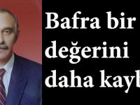 Bafra bir değerini daha kaybetti