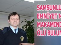 Samsunlu emniyet müdürü makamında intihar etti