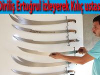 Diriliş Ertuğrul izleyerek Kılıç ustası oldu
