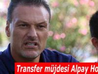 Transfer müjdesi Alpay Hocadan