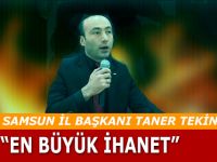 Taner Tekin;En büyük ihanet !