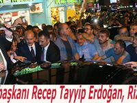 Cumhurbaşkanı Recep Tayyip Erdoğan,Rize'de