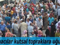 Bafralı hacılar kutsal topraklara uğurlandı