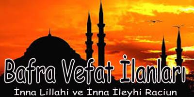 14 Ağustos 2017 Bafra vefat ilanları