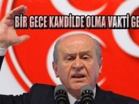 Bahçeli Bir Gece Kandilde Olma Vakti Gelmiştir