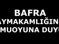 Bafra kaymakamlığından kamuoyuna duyuru