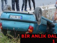 Bir anlık dalgınlık,şarampole yuvarlandı