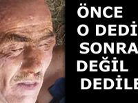 Önce o dediler sonra değil dediler
