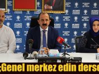 Göksel;Genel merkez edin derse ederiz