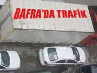 Ne olacak Bafra'da Trafik!