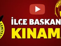 İLÇE BAŞKANINA KINAMA!