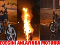 Polis Durdurunca Motosikletini Yaktı