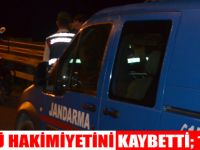 Sürücü Hakimiyetini Kaybetti; 1 Yaralı