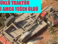 Traktör Devrilmesi Sonucu 2 Kişi Hayatını Kaybetti