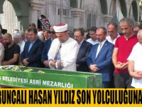 BURUNCALI HASAN YILDIZ SON YOLCULUĞUNA UĞURLANDI