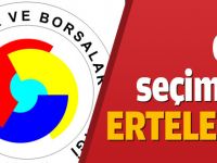 Bafra'da TSO Seçimler ertelendi