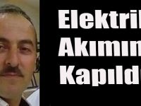 ELEKTRİK AKIMINA KAPILAN ŞAHIS