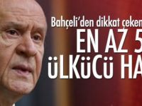 Bahçeli 5000 Ülkücü Hazır Dedi