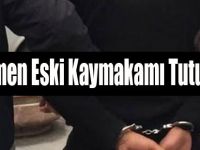 Dikmen Eski Kaymakamı Tutuklandı