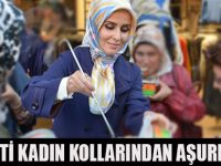 AK PARTİ KADIN KOLLARINDAN AŞURE İKRAMI