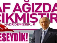 Bahçeli 84 Deseydik!