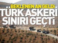 Türk askeri sınırı geçti