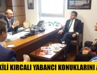 MİLLETVEKİLİ KIRCALI YABANCI KONUKLARINI AĞIRLADI